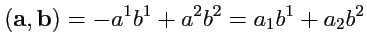 $\displaystyle ({\mathbf a},{\mathbf b}) = -a^1 b^1 + a^2 b^2 = a_1 b^1 + a_2 b^2$
