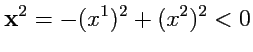 $\displaystyle {\mathbf x}^2 = -(x^1)^2 + (x^2)^2 < 0$