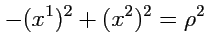 $\displaystyle -(x^1)^2 + (x^2)^2 = \rho^2$
