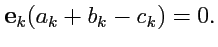 $\displaystyle {\mathbf e}_k(a_k+b_k-c_k)=0.
$