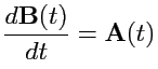 $ \displaystyle{\frac{d{\mathbf B}(t)}{dt}}={\mathbf A}(t)$