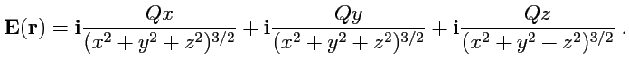 $\displaystyle {\mathbf E}({\mathbf r})={\mathbf i}\displaystyle{\frac{Qx}{(x^2+...
...^2+z^2)^{3/2}}} +
{\mathbf i}\displaystyle{\frac{Qz}{(x^2+y^2+z^2)^{3/2}}}\ .
$