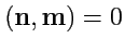$ ({\mathbf n},{\mathbf m})=0$